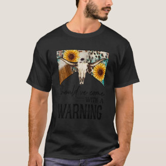 T-shirt J'aurais dû venir avec un Warnin' Western
