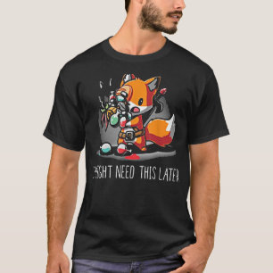 T-shirt J'Aurais Peut-Être Besoin De Cela Plus Tard En 202