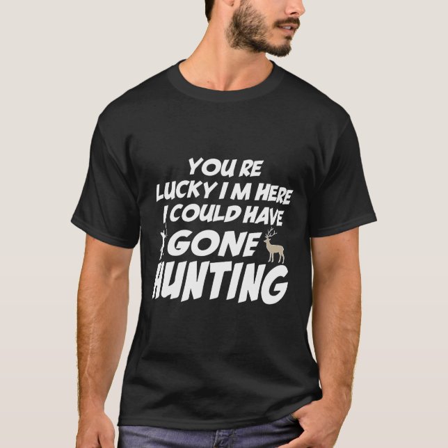 T-shirt J'Aurais Pu Chasser. (Devant)