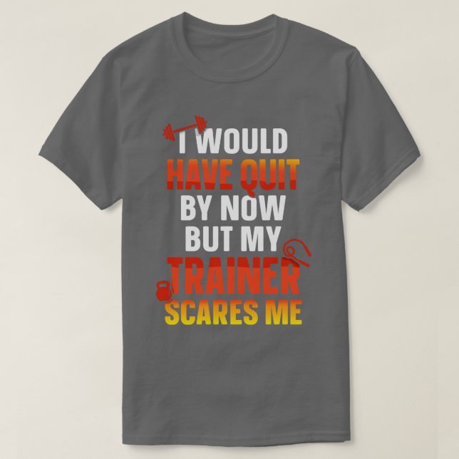 T-shirt J'Aurais Quitté Maintenant Mais Mon Formateur Me F (Design devant)