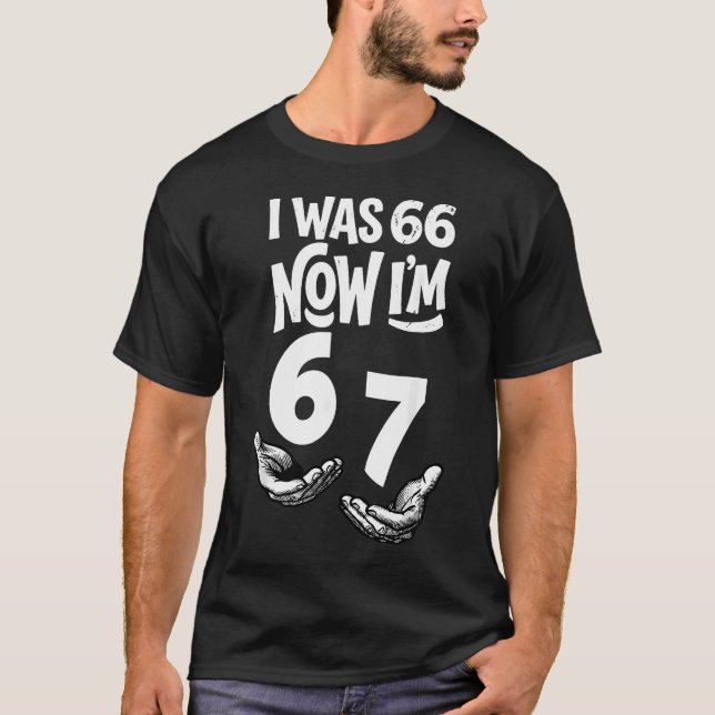 T-shirt J'avais 66 ans maintenant j'ai 67 ans drôle 67e an (Devant)