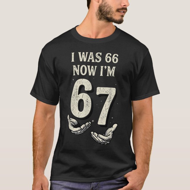T-shirt J'avais 66 ans maintenant j'ai 67 ans drôle 67e an (Devant)