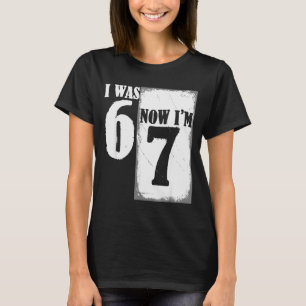 T-shirt J'avais 6 ans maintenant j'ai 7 ans drôle 67 jeune