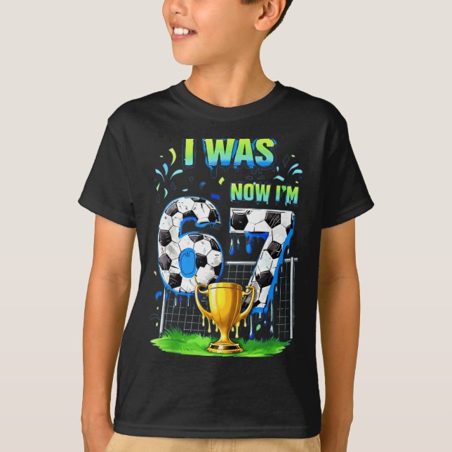 T-shirt J'avais 6 ans maintenant je suis foot 67 Six Sept  (Devant)