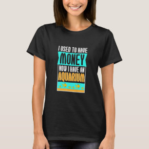 T-shirt J'Avais De L'Argent Maintenant Aquarium Ocean Anim