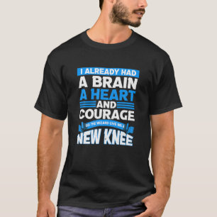 T-shirt J'Avais Déjà Un Cerveau Et Un Coeur - Genou Et Hip