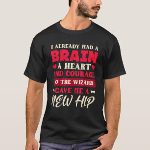 T-shirt J'Avais Déjà Un Cerveau Un Coeur Et Courage Hip Re