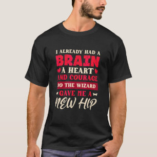 T-shirt J'Avais Déjà Un Cerveau Un Coeur Et Courage Hip Re