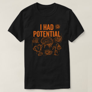 T-shirt J'avais du potentiel Citation drôle d'épuisement p