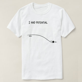 T-shirt J'avais du potentiel drôle minimaliste déclin