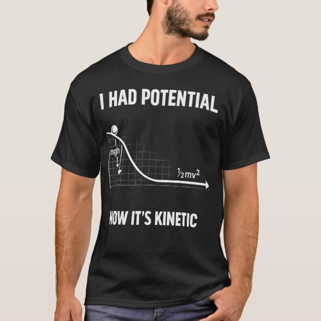 T-shirt J'avais du potentiel maintenant humour de physique (Devant)