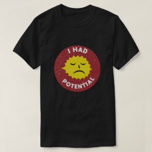 T-shirt « J'avais du potentiel » T-shirt humour