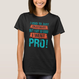 T-shirt J'Avais L'Habitude De Castiner, Mais Je Me Suis Si