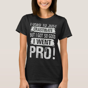 T-shirt J'Avais L'Habitude De Castiner, Mais Je Me Suis Si