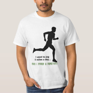 T-shirt J'avais l'habitude de courir 5 milles par jour,