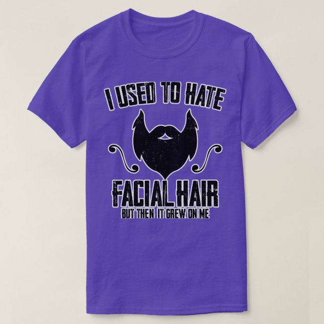 T-shirt J'Avais L'Habitude De haïr Les Cheveux Faciaux Drô (Design devant)