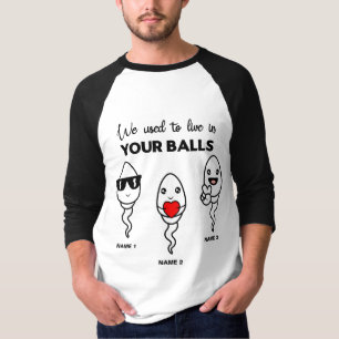 T-shirt J'Avais L'Habitude De Vivre Dans Tes Boules, Nom D
