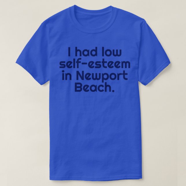 T-shirt J'Avais LowSEsteem Sur Newport Beach (Design devant)
