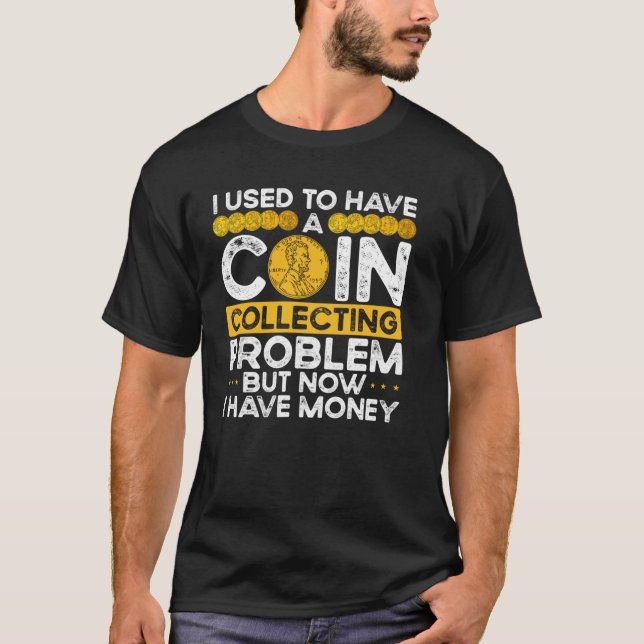 T-shirt J'avais une obsession pour la numismatique (Devant)