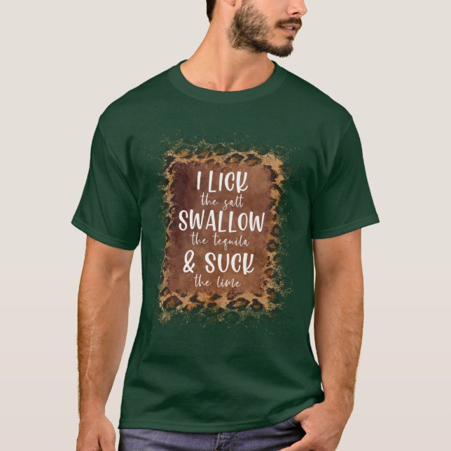 T-shirt J'Avalais Le Sel La Tequila Et J'Avalais Le L (Devant)