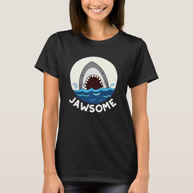 T-shirt Jawsome Funny Shark Teeth Pun Dark BG (Devant)