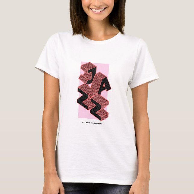 T-shirt Jazz Best quand vous improvisez, T-shirt, femmes (Devant)
