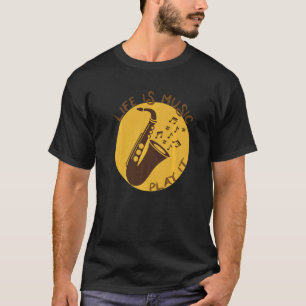 T-shirt Jazz Blues Saxophie Temps La Vie Est Musique Jouer