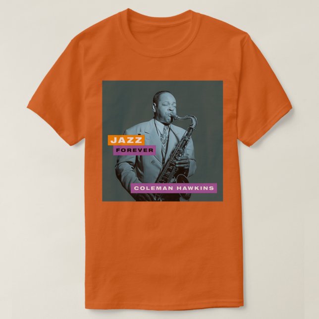 T-shirt Jazz Forever Coleman Hawkins (Design devant)