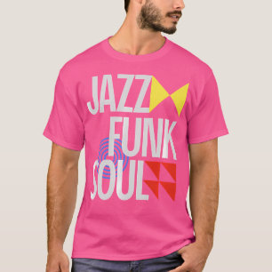 T-shirt Jazz Funk Soul - Minimal Retro Jazz Music