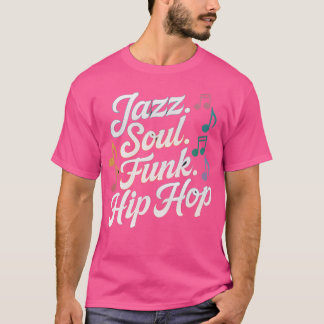 T-shirt Jazz Soul Funk Hip hop Funny Jazz Citation Funny M