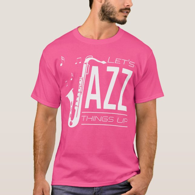 T-shirt Jazz Things Up (Devant)