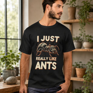 T-shirt Je aime vraiment beaucoup les fourmis pour les amo
