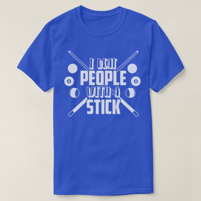 T-shirt Je Bats Les Gens Avec Un Billard (Design devant)