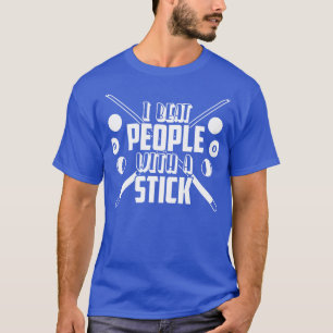 T-shirt Je Bats Les Gens Avec Un Billard