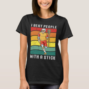 T-shirt Je Battre Les Gens Avec Un Bâton Drôle Lacrosse Jo