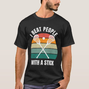 T-shirt Je Battre Les Gens Avec Un Bâton Drôle Lacrosse Jo
