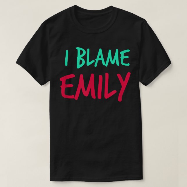 T-shirt Je Blâme Emily Friends Prénom Buddy Pe (Design devant)