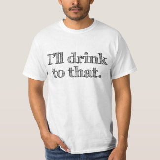 T-shirt Je boirai à celui