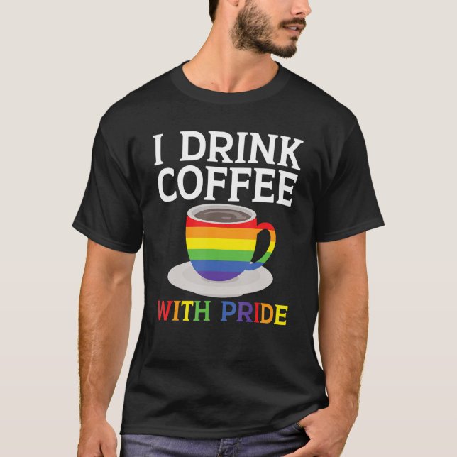 T-shirt Je Bois Du Café Avec Fierté Rainbow Pride Mois LGB (Devant)