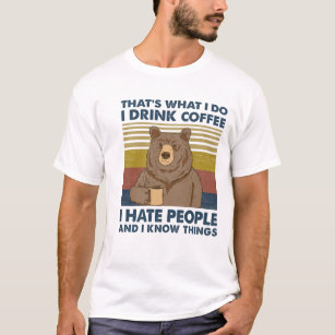 T-shirt Je bois du café je déteste les gens et je sais des
