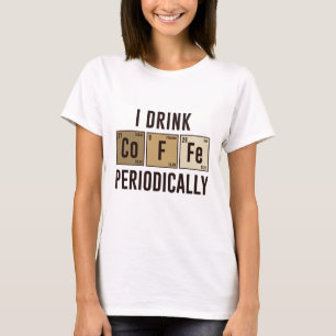 T-shirt Je Bois Du Café Périodiquement