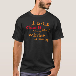 T-shirt Je bois du Chianti et je sais que l'hiver arrive