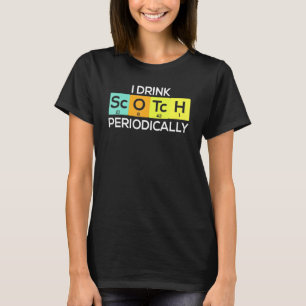 T-shirt Je bois du scotch périodiquement fabricants de whi
