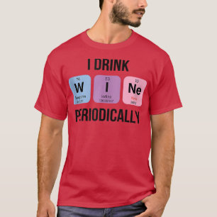 T-shirt Je Bois Du Vin Périodiquement Cool Citations Drôle
