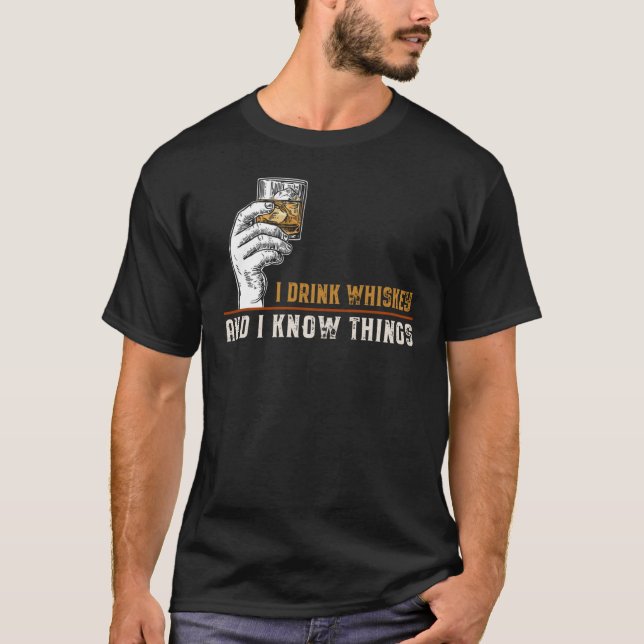 T-shirt Je bois du Whiskey et je sais des choses 2119png21 (Devant)