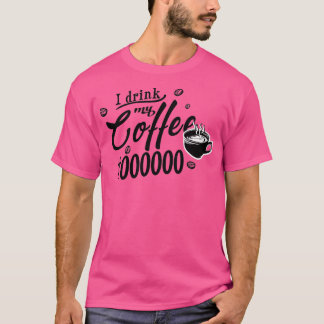 T-shirt Je bois mon café noir
