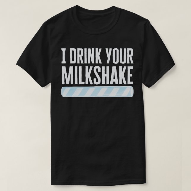 T-shirt Je Bois Ton Milkshake (Design devant)