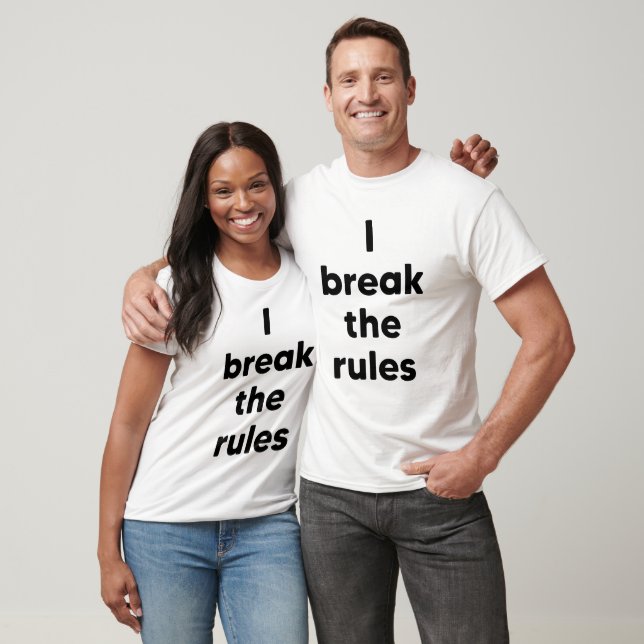 T-shirt Je brise les règles (Unisexe)