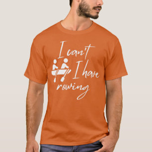 T-shirt Je canx27t J'ai ramer 4