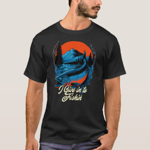 T-shirt Je cède au style de vie pêche Loisirs océaniques p